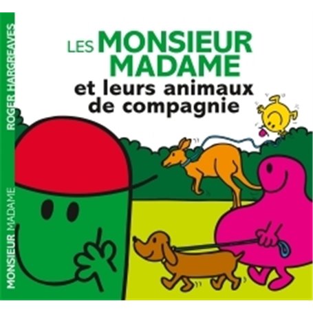 Les Monsieur Madame et leurs animaux de compagnie