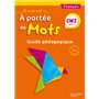 Le Nouvel A portée de mots - Français CM2 - Guide pédagogique - Ed. 2017