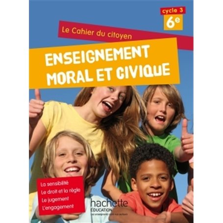 Cahier du citoyen Enseignement Moral et Civique (EMC) 6e (2015)