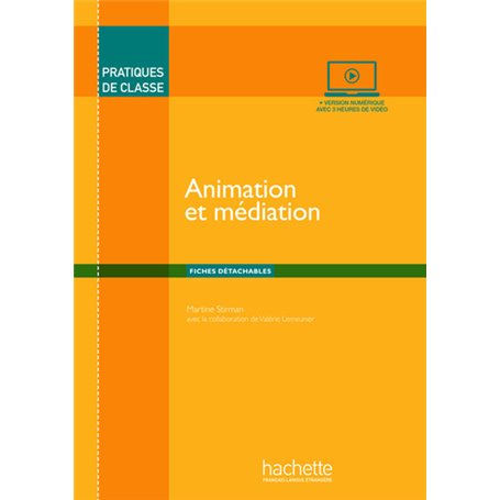 Pratiques de classe : Animation et médiation