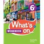 What's on... anglais cycle 3 / 6e - Workbook - éd. 2017