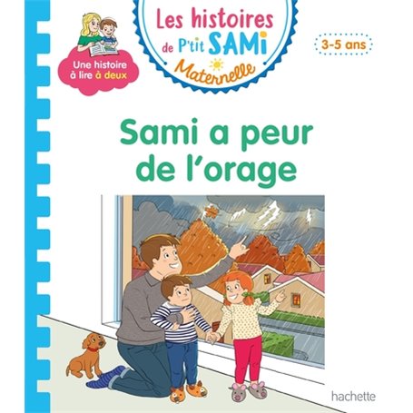 Les histoires de P'tit Sami Maternelle (3-5 ans) : Sami a peur de l'orage