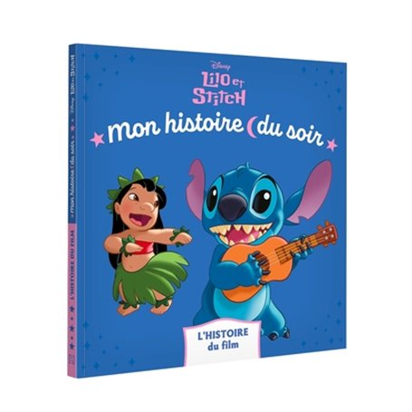 LILO ET STITCH - Mon histoire du soir - L'histoire du film - Disney