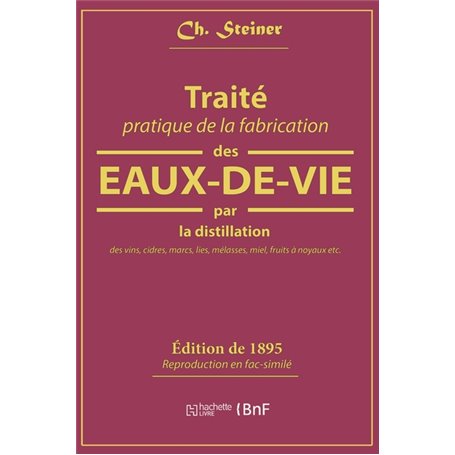 Traité pratique de la fabrication des eaux-de-vie par la distillation des vins