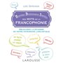 Petit dictionnaire insolite de la francophonie