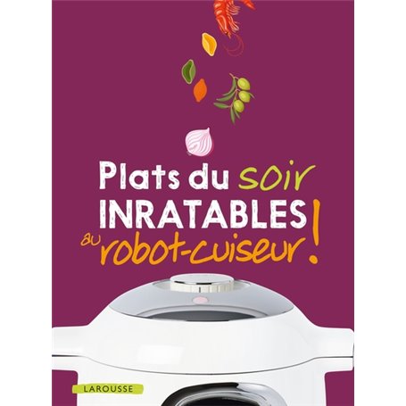 Plats du soir inratables au robot-cuiseur !