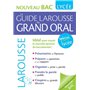 Le guide Larousse du Grand Oral - Nouveau Bac