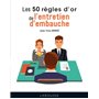 Les 50 règles d'or de l'entretien d'embauche