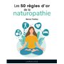 Les 50 règles d'or de la naturopathie