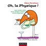Oh, la physique ! - 250 casse-tête pour tester votre sens physique