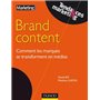 Brand content - Comment les marques se transforment en médias