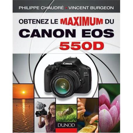 Obtenez le maximum du Canon EOS 550D