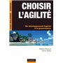 Choisir l'agilité- Du développement logiciel à la gouvernance