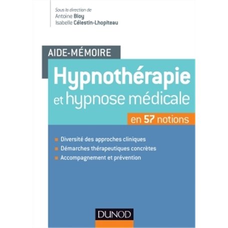 Aide-mémoire - Hypnothérapie et hypnose médicale - en 57 notions