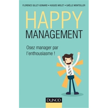 Happy management - Osez manager par l'enthousiasme !