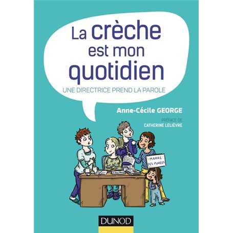 La crèche est mon quotidien - Une directrice prend la parole