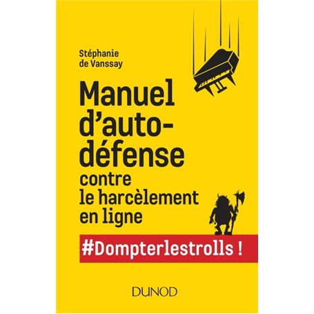 Manuel d'auto-défense contre le harcèlement en ligne - -Dompterlestrolls