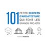 101 petits secrets d'architecture qui font les grands projets