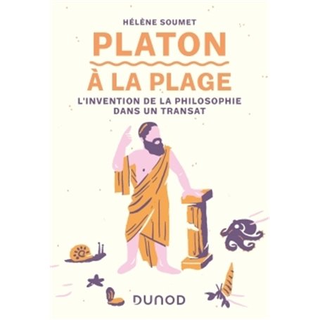 Platon à la plage - L'invention de la philosophie dans un transat
