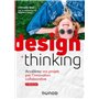 Design Thinking - 2e éd. - Accélérez vos projets par l'innovation collaborative