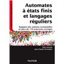 Automates à états finis et langages réguliers - Rappels des notions essentielles et plus de 170 exer