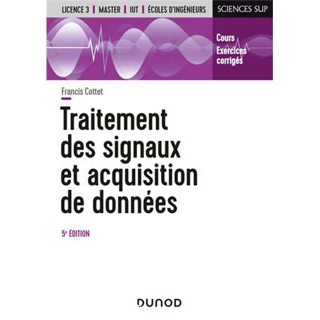 Traitement des signaux et acquisition de données - 5e éd. - Cours et exercices corrigés