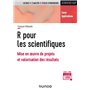 R pour les scientifiques - Mise en oeuvre de projets et valorisation des résultats