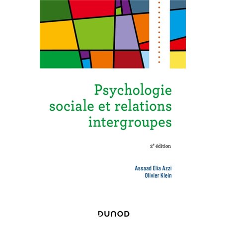 Psychologie sociale et relations intergroupes - 2e éd.