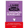 Le livre noir des violences sexuelles - 3e éd.