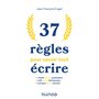 37 règles pour savoir tout écrire