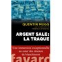 Argent sale : la traque