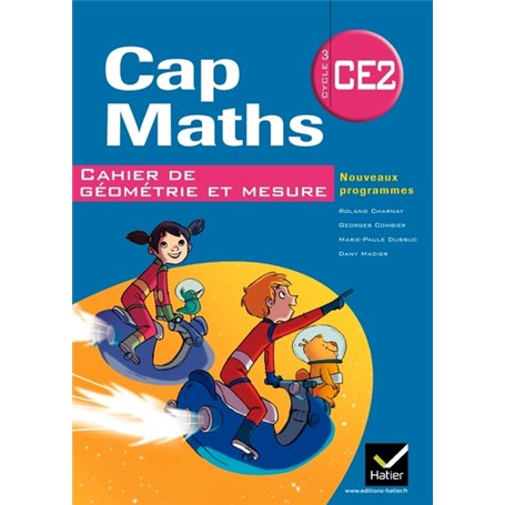 Cap Maths CE2 éd. 2011 - Cahier de géométrie et mesure