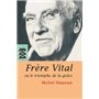 Frère Vital ou le triomphe de la grâce