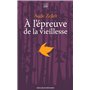 A l'épreuve de la vieillesse