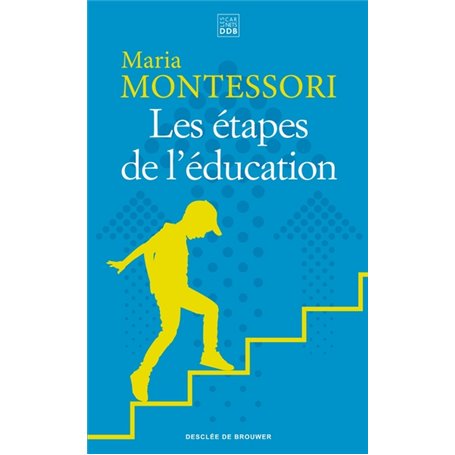 Les étapes de l'éducation