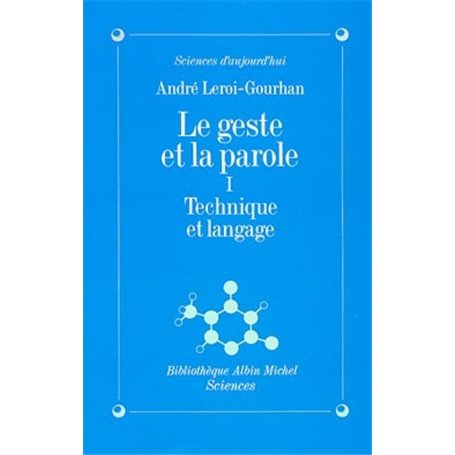 Le Geste et la Parole - tome 1