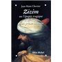 Zizim ou l'Épopée tragique et dérisoire d'un prince ottoman