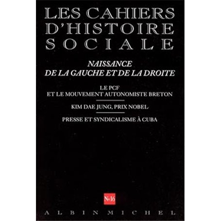 n° 16 - Naissance de la gauche et de la droite. Le PCF et le mouvement autonomiste breton. Kim...