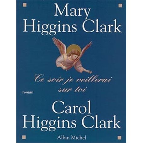 Ce soir je veillerai sur toi