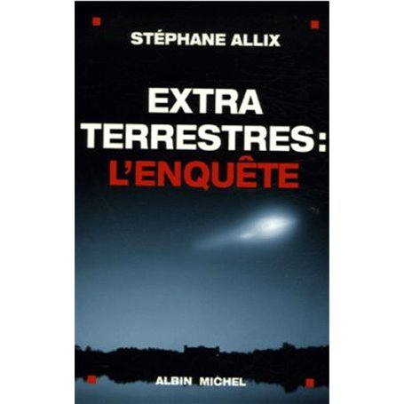 Extraterrestres : l'enquête