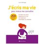 J'écris ma vie pour mieux me connaître