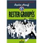 Rester groupés