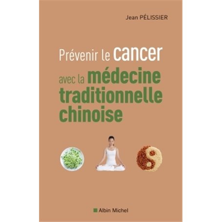 Prévenir le cancer avec la médecine traditionnelle chinoise