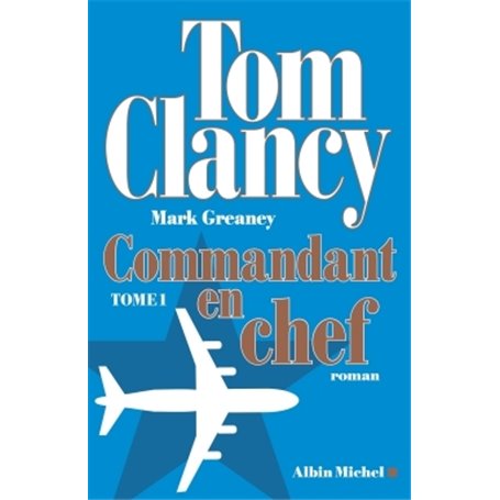Commandant en chef - tome 1