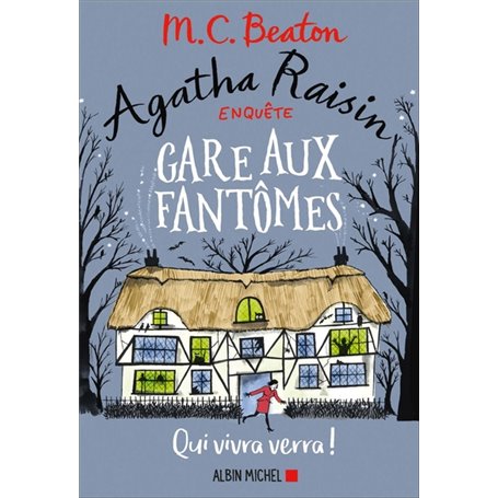 Agatha Raisin enquête 14 - Gare aux fantômes