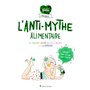 L'Anti-mythe alimentaire