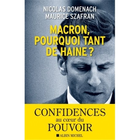 Macron, pourquoi tant de haine ?