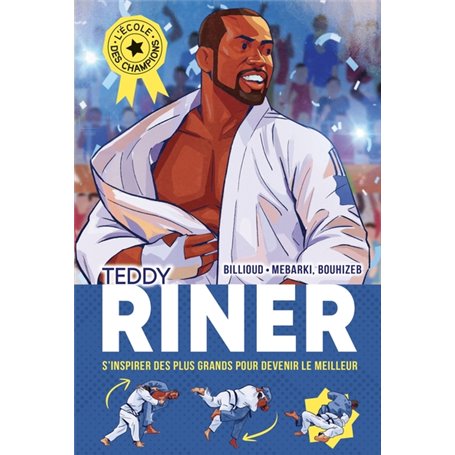 L'Ecole des champions - tome 1 : Teddy Riner