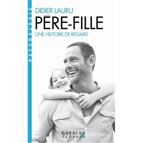 Père-fille (Espaces Libres - Psychologie)