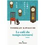 Le Café du temps retrouvé